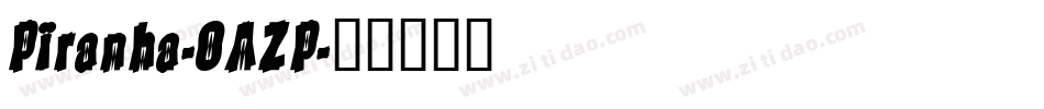 Piranha-OAZP字体转换