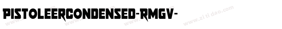 PistoleerCondensed-RmGV字体转换 PistoleerCondensed-RmGV字体转换
