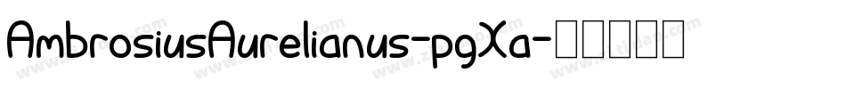 AmbrosiusAurelianus-pgXa字体转换