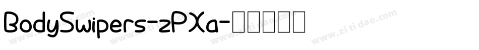 BodySwipers-zPXa字体转换