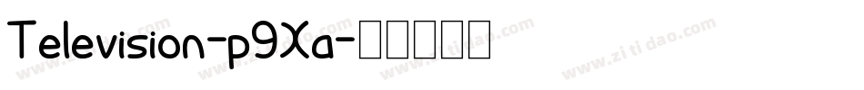 Television-p9Xa字体转换 Television-p9Xa字体转换