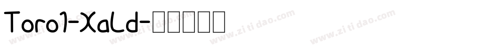 Toro1-XaLd字体转换