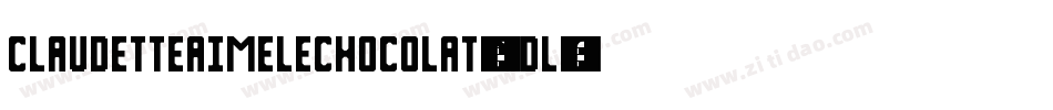 Claudetteaimelechocolat-7mDl字体转换