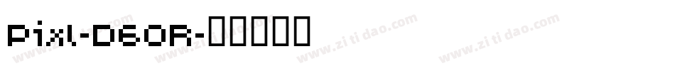 Pixl-D6OR字体转换