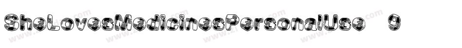 SheLovesMedicinesPersonalUse-9Y6RL字体转换