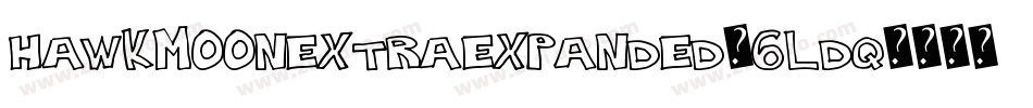HawkmoonExtraExpanded-6lDq字体转换