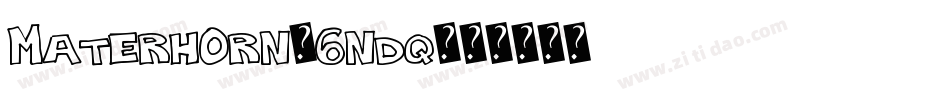 Materhorn-6nDq字体转换