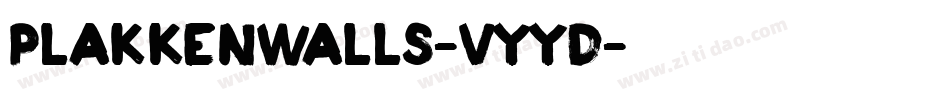 Plakkenwalls-vyyD字体转换