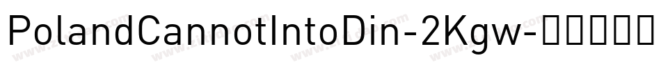 PolandCannotIntoDin-2Kgw字体转换