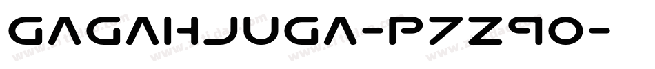 GagahJuga-p7Z9O字体转换