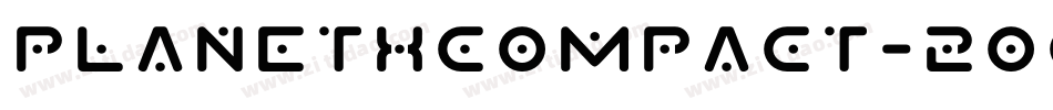 PlanetXCompact-2oGX字体转换