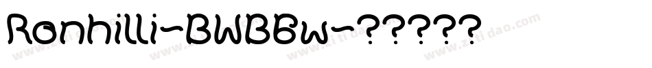 Ronhilli-BWB6w字体转换 Ronhilli-BWB6w字体转换