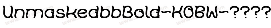 UnmaskedbbBold-KO6W字体转换