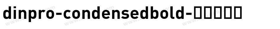 dinpro-condensedbold字体转换