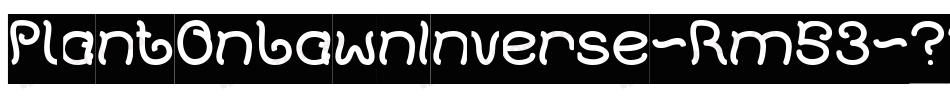 PlantOnLawnInverse-Rm53字体转换