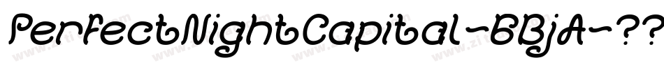 PerfectNightCapital-6BjA字体转换