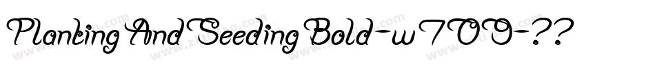 PlantingAndSeedingBold-w709字体转换