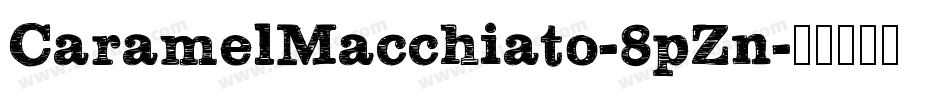 CaramelMacchiato-8pZn字体转换