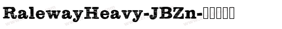 RalewayHeavy-JBZn字体转换