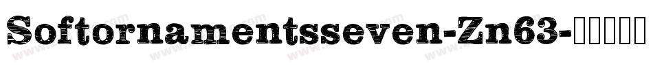 Softornamentsseven-Zn63字体转换 Softornamentsseven-Zn63字体转换