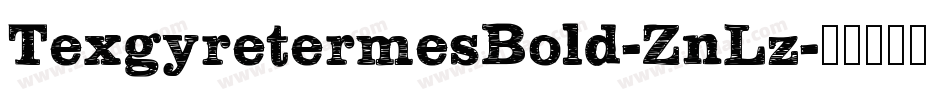 TexgyretermesBold-ZnLz字体转换