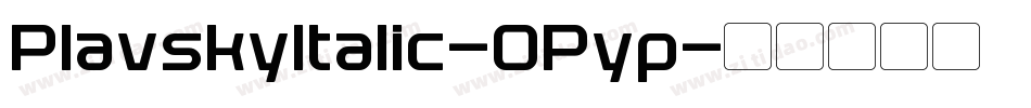 PlavskyItalic-OPyp字体转换