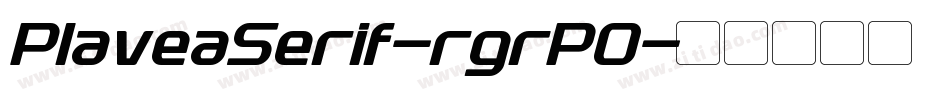 PlaveaSerif-rgrPO字体转换