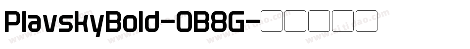 PlavskyBold-0B8G字体转换