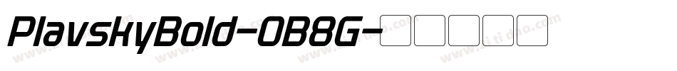 PlavskyBold-0B8G字体转换