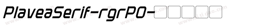 PlaveaSerif-rgrPO字体转换