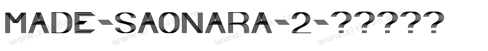 MADE-SAONARA-2字体转换