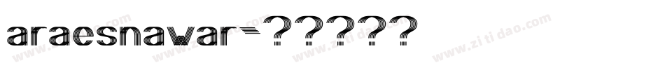 araesnawar字体转换