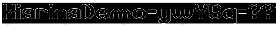 KiarinaDemo-ywY5q字体转换 KiarinaDemo-ywY5q字体转换