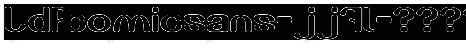 Ldfcomicsans-jj7l字体转换