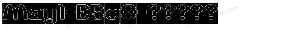 May1-E5q8字体转换