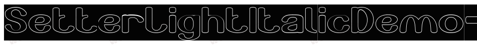 SetterLightItalicDemo-eX7l字体转换 SetterLightItalicDemo-eX7l字体转换