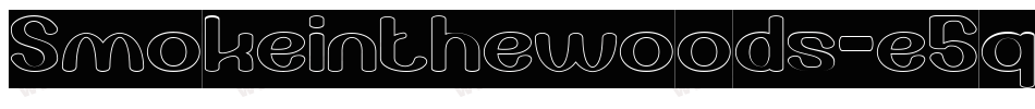 Smokeinthewoods-e5q6字体转换 Smokeinthewoods-e5q6字体转换