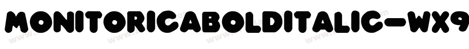 MonitoricaBoldItalic-WX9n字体转换