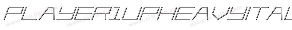Player1UpHeavyItalic-81JB字体转换 Player1UpHeavyItalic-81JB字体转换