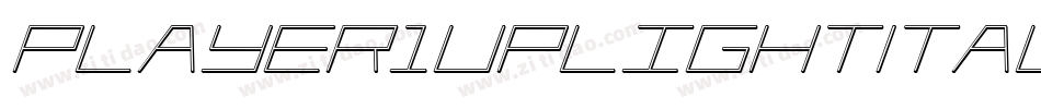 Player1UpLightItalic-K9XD字体转换 Player1UpLightItalic-K9XD字体转换