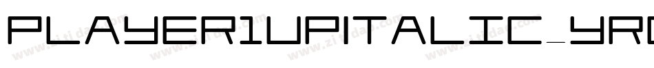 Player1UpItalic-YRD8字体转换 Player1UpItalic-YRD8字体转换
