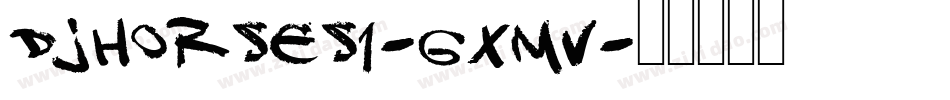 DjHorses1-6xMv字体转换