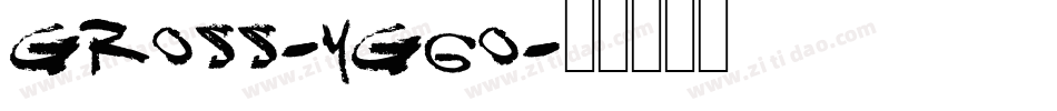 Gross-Yg6o字体转换