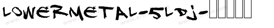 Lowermetal-5lDj字体转换