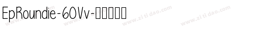 EpRoundie-6OVv字体转换