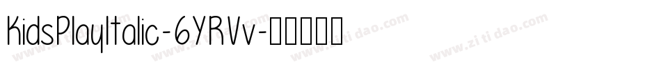 KidsPlayItalic-6YRVv字体转换