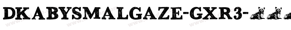 DkAbysmalGaze-gXR3字体转换