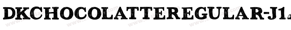 DkChocolatteRegular-J15j字体转换