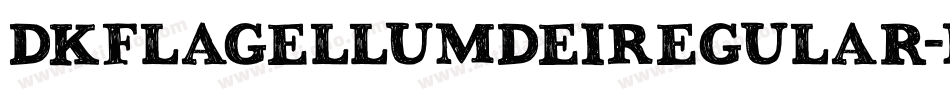 DkFlagellumDeiRegular-mBL5字体转换