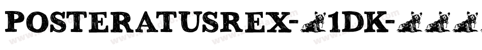 PosteratusRex-41dK字体转换